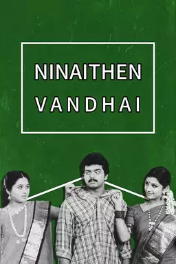 Ninaithen Vandhai