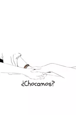 ¿Chocamos?