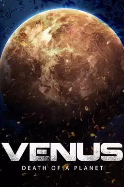 Venus: Death of a Planet