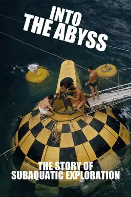 Into the Abyss: The Story of Subaquatic Exploration