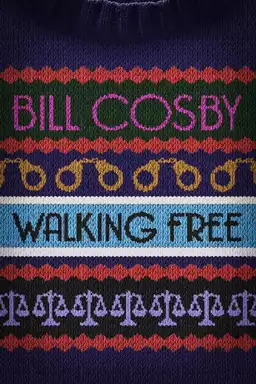 Bill Cosby: Walking Free