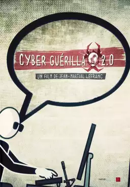 Cyber Guérilla: Hackers, pirates et guerres secrètes