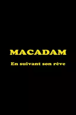 Macadam: En suivant son rêve
