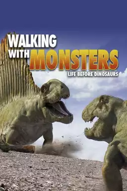 Before the Dinosaurs: Walking with Monsters