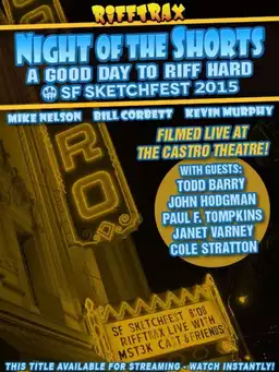 Rifftrax live: Night of the Shorts - SF Sketchfest 2015