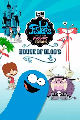 Foster's Home For Imaginary Friends: House of Bloo's