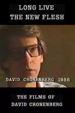 Long Live the New Flesh: The Films of David Cronenberg