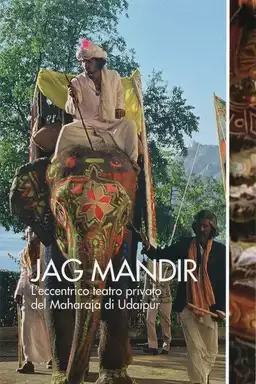 Jag Mandir: The Eccentric Private Theatre of the Maharaja of Udaipur