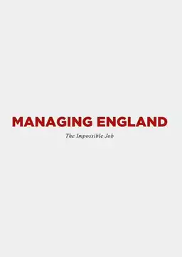 Managing England: The Impossible Job