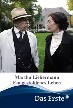 Martha Liebermann – Ein gestohlenes Leben