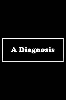 A Diagnosis