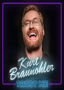 Kurt Braunohler: Trust Me