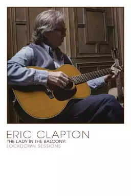 Eric Clapton - The Lady In The Balcony: Lockdown Sessions