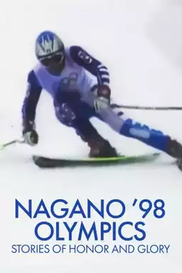 Nagano ’98 Olympics: Stories of Honor and Glory