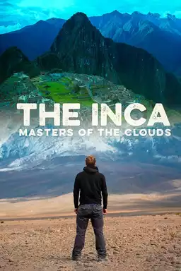 The Inca: Masters of the Clouds