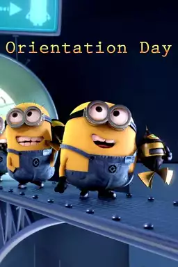 Minions: Orientation Day