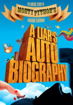 A Liar's Autobiography: The Untrue Story of Monty Python's Graham Chapman