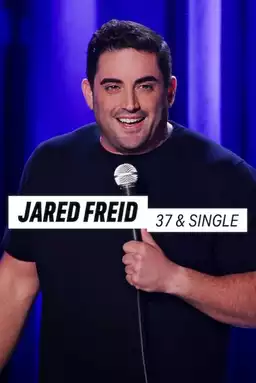 Jared Freid: 37 & Single