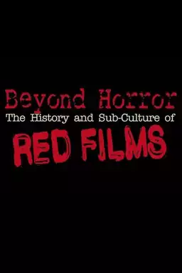 Beyond Horror: The History of Red Films