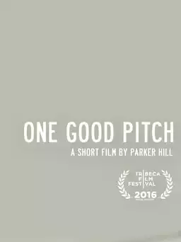 One Good Pitch