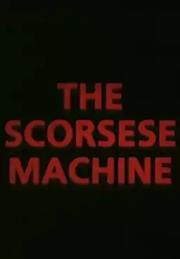 The Scorsese Machine