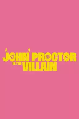 John Proctor Is the Villain