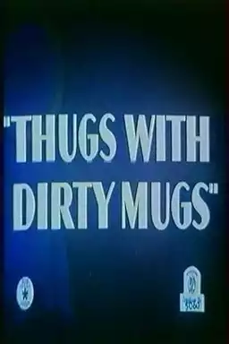 Thugs with Dirty Mugs