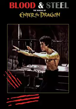 Blood and Steel: The Making of 'Enter the Dragon'