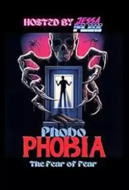 Phobophobia