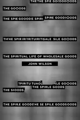 The Spiritual Life of Wholesale Goods