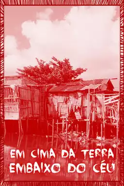 Em Cima da Terra Embaixo do Céu