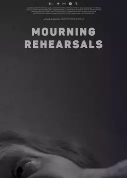 Mourning Rehearsals