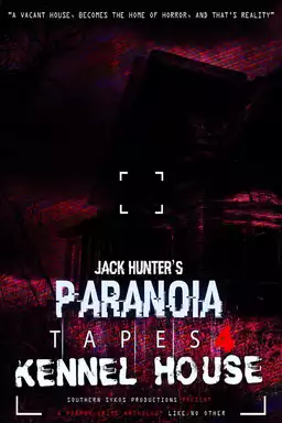 Paranoia Tapes 4: Kennel House