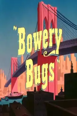 Bowery Bugs