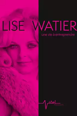 Lise Watier, une vie à entreprendre