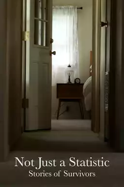 Not Just a Statistic: Stories of Survivors