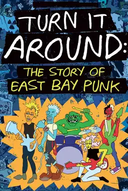 Turn It Around: The Story of East Bay Punk