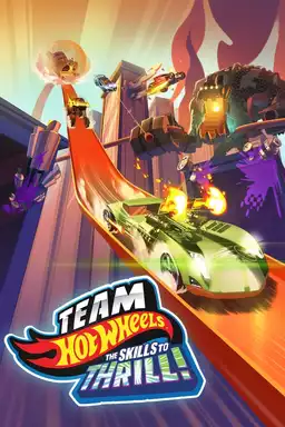 Team Hot Wheels: The Skills to Thrill