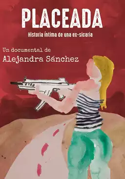 Placeada. Historia íntima de una ex-sicaria