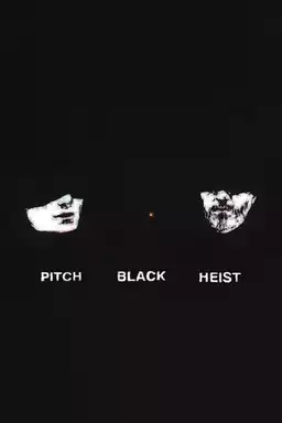 Pitch Black Heist