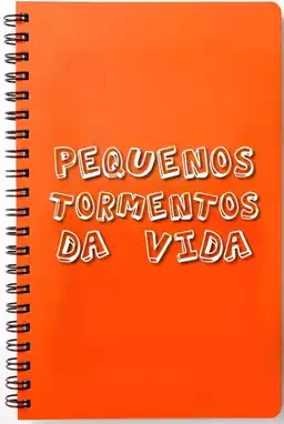 Pequenos Tormentos da Vida