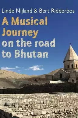 A Musical Journey: On the Road to Bhutan