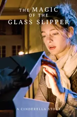 The Magic of the Glass Slipper: A Cinderella Story
