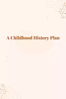 A Childhood History Plan