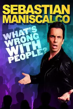 Sebastian Maniscalco: What's Wrong with People?