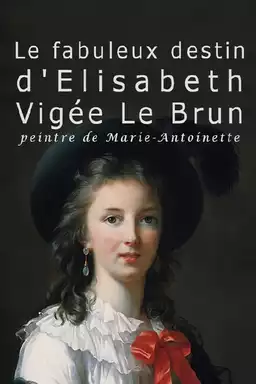 The Fabulous Life Of Elisabeth Vigee Labrun