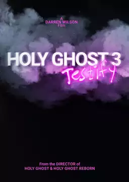 Holy Ghost 3: Testify