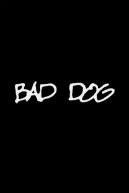 Bad Dog