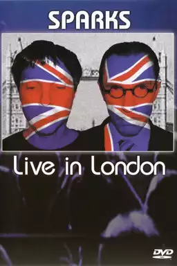 Sparks - Live in London