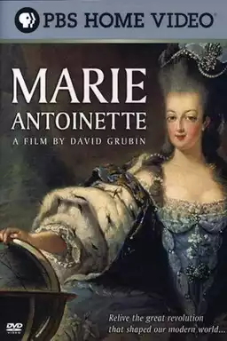 Marie Antoinette: A Film by David Grubin